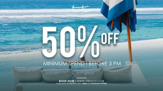 Get Half Off Your Minimum Spend Before 3 PM at Tropical Temptation Beach Club